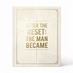 After the Reset: The Man He Became Journal